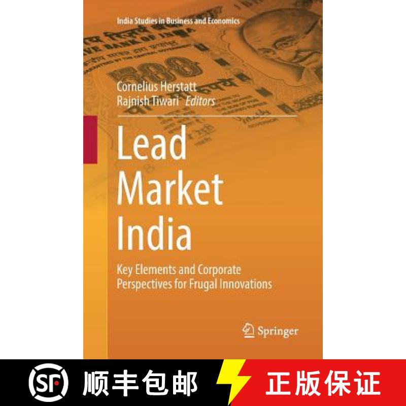 【3-4周达】Lead Market India : Key Elements and Corporate Perspectives for Frugal Innovations [9783319835099]