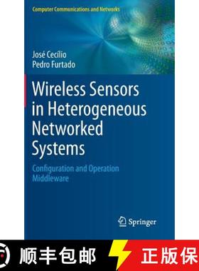 【3-4周达】Wireless Sensors in Heterogeneous Networked Systems: Configuration and Operation Middleware [9783319092799]