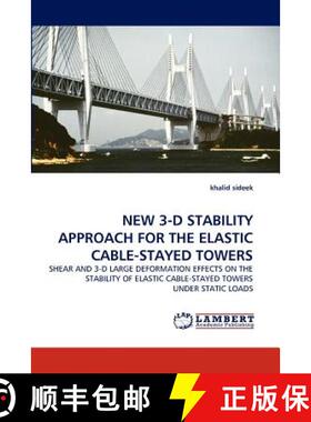 预订 New 3-D Stability Approach for the Elastic Cable-Stayed Towers [9783844333923]