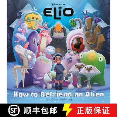 【3-4周达】How to Befriend an Alien (Disney/Pixar Elio) [9780736444309]