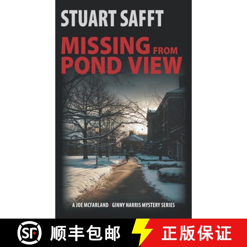 【3-4周达】Missing from Pond View: A Joe McFarland -- Ginny Harris Mystery [9781950659227]