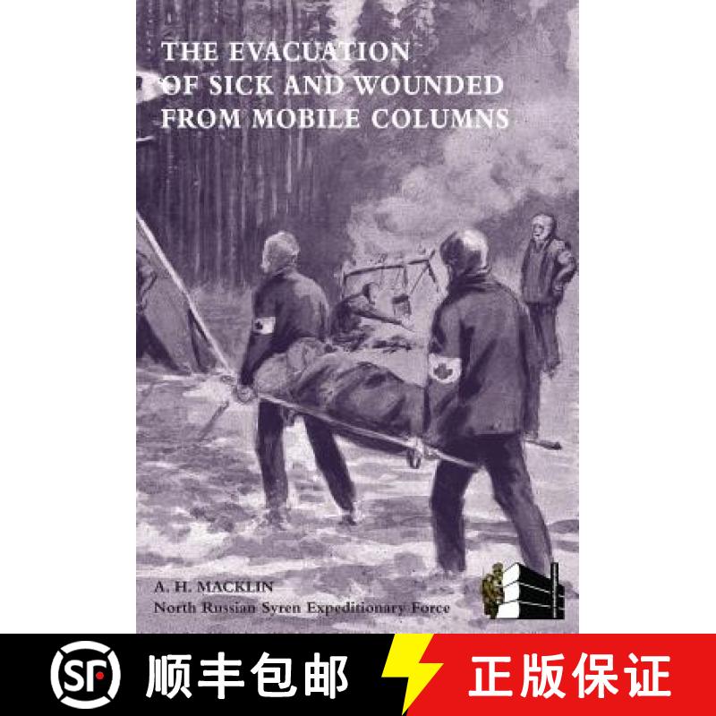 【2-3周达】The Evacuation of Sick and Wounded from Mobile Columns [9781783310425]