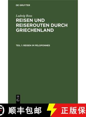 【3-4周达】Reisen Im Peloponnes: Der Ager Dentheliates, Phliasia, Sikyonia, Arkadien, Theile Von Argo... [9783111205939]
