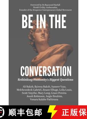 【3-4周达】Be In The Conversation: Rethinking Humanity's Biggest Questions [9781999187095]