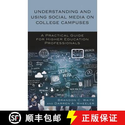 【3-4周达】Understanding and Using Social Media on College Campuses : A Practical Guide for Higher Ed... [9781475826944]