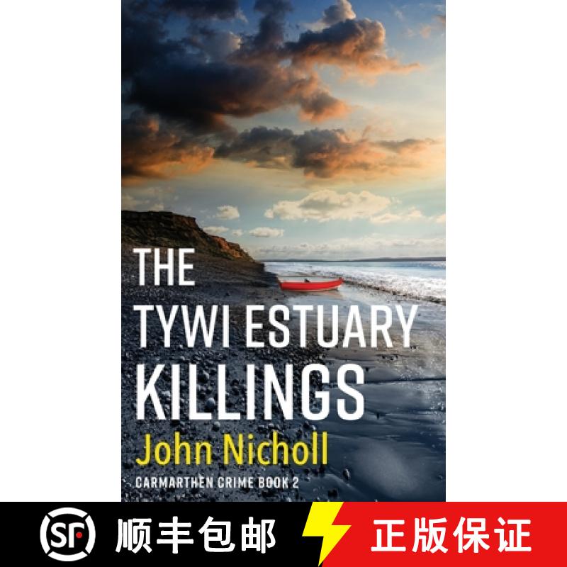 【2-3周达】Tywi Estuary Killings: A gripping, gritty crime mystery from John Nicholl for 2022 [9781804263099]