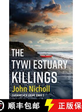 【3-4周达】Tywi Estuary Killings: A gripping, gritty crime mystery from John Nicholl for 2022 [9781804263099]