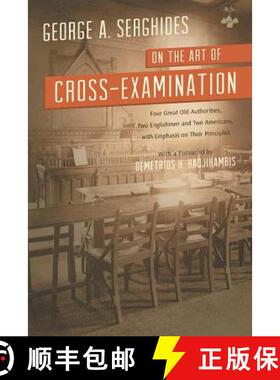 【3-4周达】On the Art of Cross-Examination. Four Great Old Authorities Two Englishmen and Two America... [9781616193508]