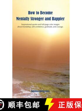 【3-4周达】How to Become Mentally Stronger and Happier: Inspirational quotes and full-page color imag... [9789526504704]