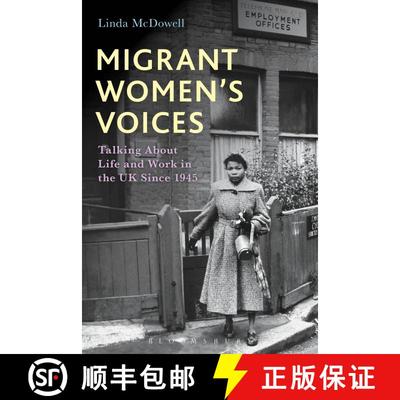 【3-4周达】Migrant Women's Voices: Talking About Life and Work in the UK Since 1945 [9781474224482]