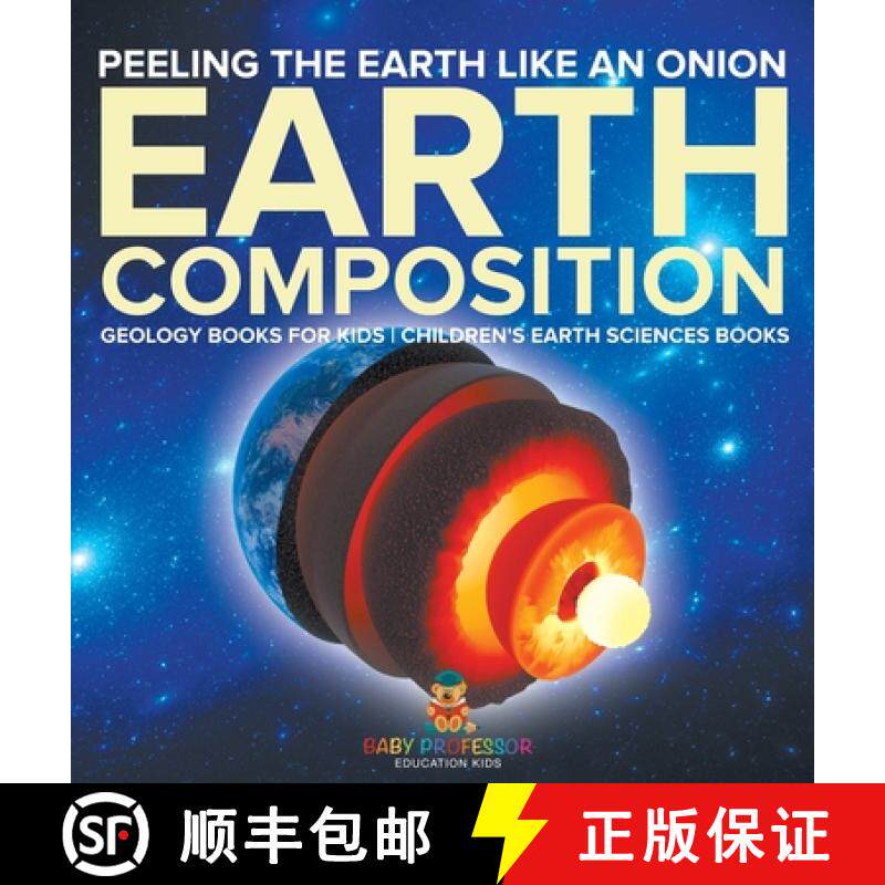 【3-4周达】Peeling The Earth Like An Onion : Earth Composition - Geology Books for Kids | Children's ... [9798869412669]