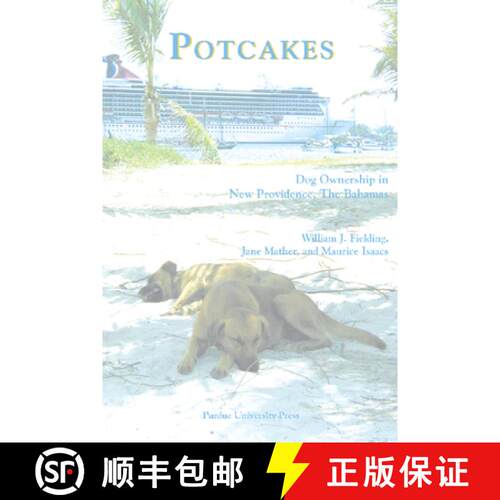 【3-4周达】精装 Potcakes – Dog Ownership in New Providence, the Bahamas [9781557533340]