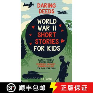 【3-4周达】Daring Deeds - World War II Short Stories for Kids: Family-Friendly Stories About Friendsh... [9781915363565]