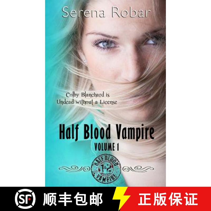 【3-4周达】Half Blood Vampire Series: Volume 1: Braced to Bite & Fangs for Freaks [9780615953182]