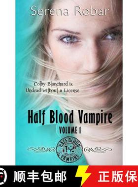 预订 Half Blood Vampire Series: Volume 1: Braced to Bite & Fangs for Freaks [9780615953182]