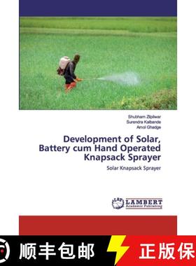 预订 Development of Solar, Battery cum Hand Operated Knapsack Sprayer [9786200295293]