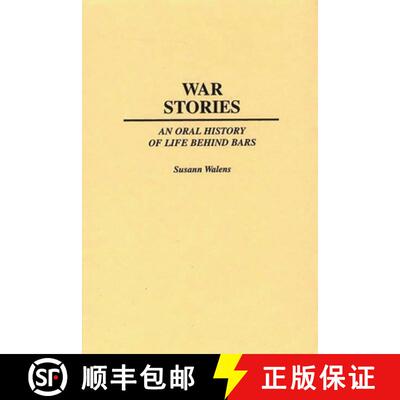 【3-4周达】精装 War Stories: An Oral History of Life Behind Bars [9780275955755]