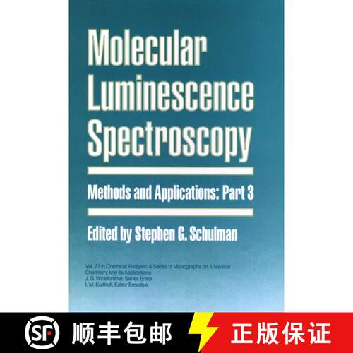 【3-4周达】精装 Molecular Luminescence Spectroscopy: Methods And Applications Part Three [Wiley化学化工] [9780471515807]