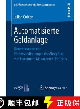 【3-4周达】Automatisierte Geldanlage : Determinanten und Einflussbedingungen der Akzeptanz von Invest... [9783658240530]