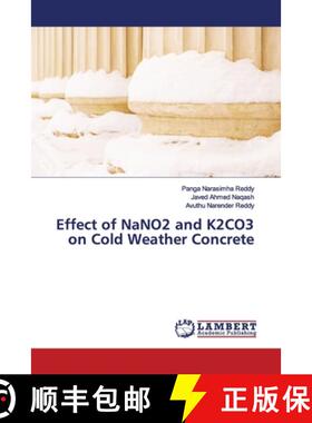 预订 Effect of NaNO2 and K2CO3 on Cold Weather Concrete [9786139454822]