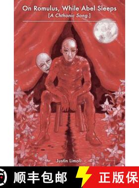 【3-4周达】On Romulus, While Abel Sleeps [A Chthonic Song.] [9780999724750]