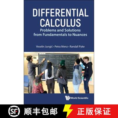 【3-4周达】Differential Calculus: Problems And Solutions From Fundamentals To Nuances [9789811273896]