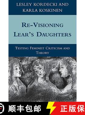 【3-4周达】Re-Visioning Lear's Daughters: Testing Feminist Criticism and Theory [9780230104099]
