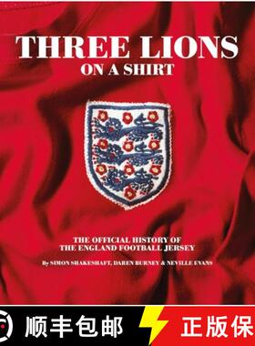 【3-4周达】The Three Lions Shirt: The Most Comprehensive Collection of England Shirts Ever Compiled [9781913412067]