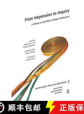 【3-4周达】From Impression to Inquiry : A Tribute to the Work of Robert Wallerstein [9781905888009]
