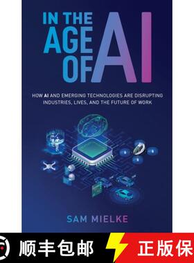 【3-4周达】In the Age of AI: How AI and Emerging Technologies Are Disrupting Industries, Lives, and t... [9781637304341]