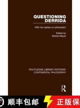 【3-4周达】Questioning Derrida : With His Replies on Philosophy [9781138296473]