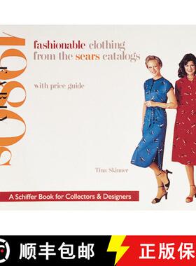 【3-4周达】Fashionable Clothing from the Sears Catalogs: Early 1980s: Early 1980s [9780764308765]