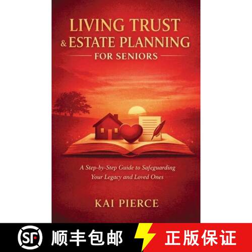 【3-4周达】Living Trust & Estate Planning for Seniors : A Step-by-Step Guide to Safeguarding Your Leg... [9798903299324]