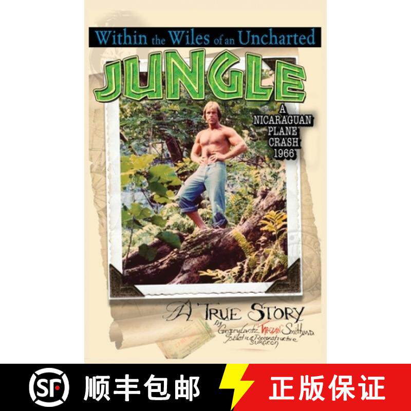 预订 Within the Wiles of an Uncharted Jungle/ A True Story/A Nicaraguan Plane Crash 1966 [9781636611181]