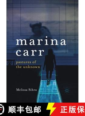 【3-4周达】Marina Carr : Pastures of the Unknown [9783030405380]
