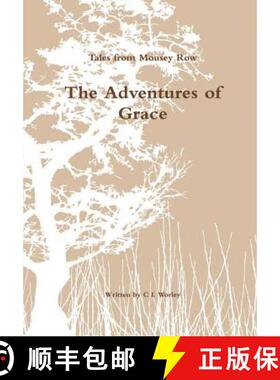 【3-4周达】Tales from Mousey Row - The Adventures of Grace [9781291652819]