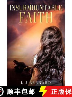 【3-4周达】Insurmountable Faith: A love story of faith, determination and courage [9780473695477]