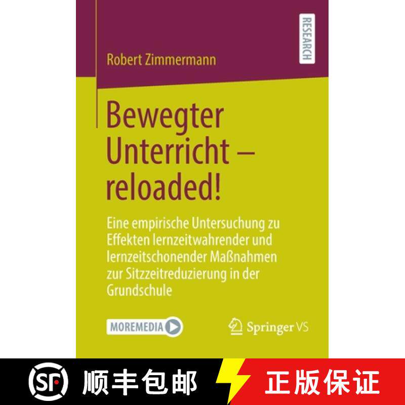 【3-4周达】Bewegter Unterricht - reloaded!: Eine empirische Untersuchung zu Effekten lernzeitwahrende... [9783658374570]
