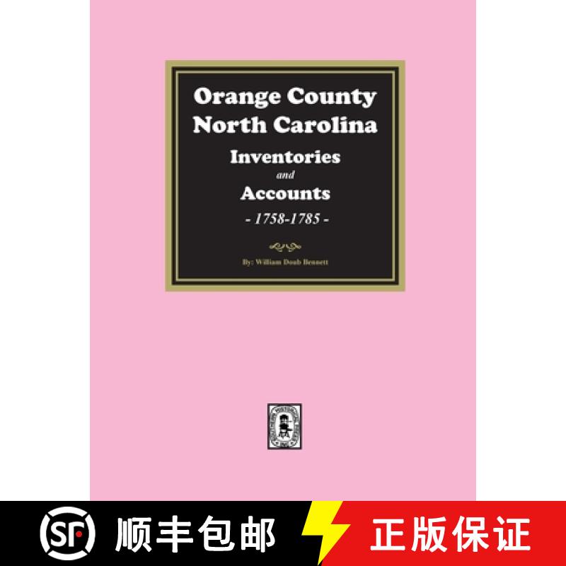 预订 Orange County, North Carolina Inventories and Estates, 1758-1785 [9781639140671]