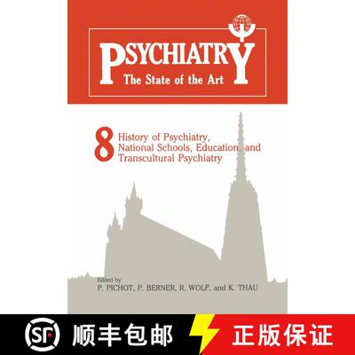 【3-4周达】Psychiatry The State of the Art: Volume 8 History of Psychiatry, National Schools, Educati... [9781475718553]