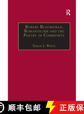 【3-4周达】Robert Bloomfield, Romanticism and the Poetry of Community [9780367887933]