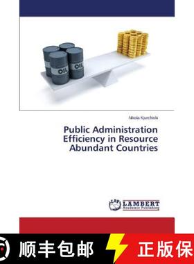 预订 Public Administration Efficiency in Resource Abundant Countries [9783659648533]