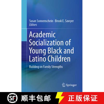 【3-4周达】精装 Academic Socialization of Young Black and Latino Children : Building on Family Strengths [9783030044855]