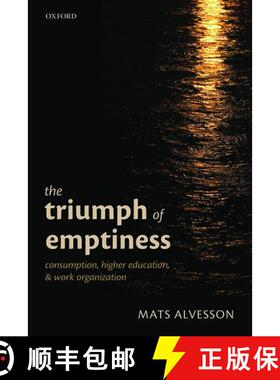 【3-4周达】The Triumph of Emptiness: Consumption, Higher Education, and Work Organization [9780199660940]