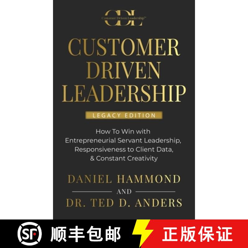 预订 Customer Driven Leadership: How To Win with ﻿Entrepreneurial Servant Leadership, ﻿... [9781957048543]