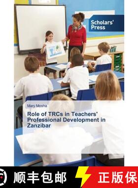 预订 Role of TRCs in Teachers' Professional Development in Zanzibar [9783639769210]