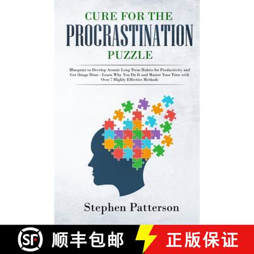 【3-4周达】Cure for the Procrastination Puzzle: Blueprint to Develop Atomic Long Term Habits for Prod... [9781647450120]