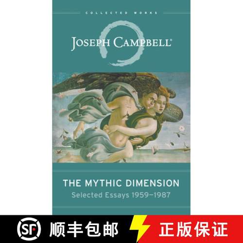 【3-4周达】The Mythic Dimension: Selected Essays 1959a 1987 [9781608684915]