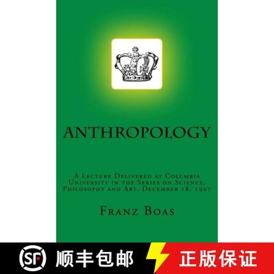 【3-4周达】Anthropology: A Lecture Delivered at Columbia University in the Series on Science, Philoso... [9783959401944]