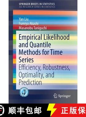 【3-4周达】Empirical Likelihood and Quantile Methods for Time Series : Efficiency, Robustness, Optima... [9789811001512]